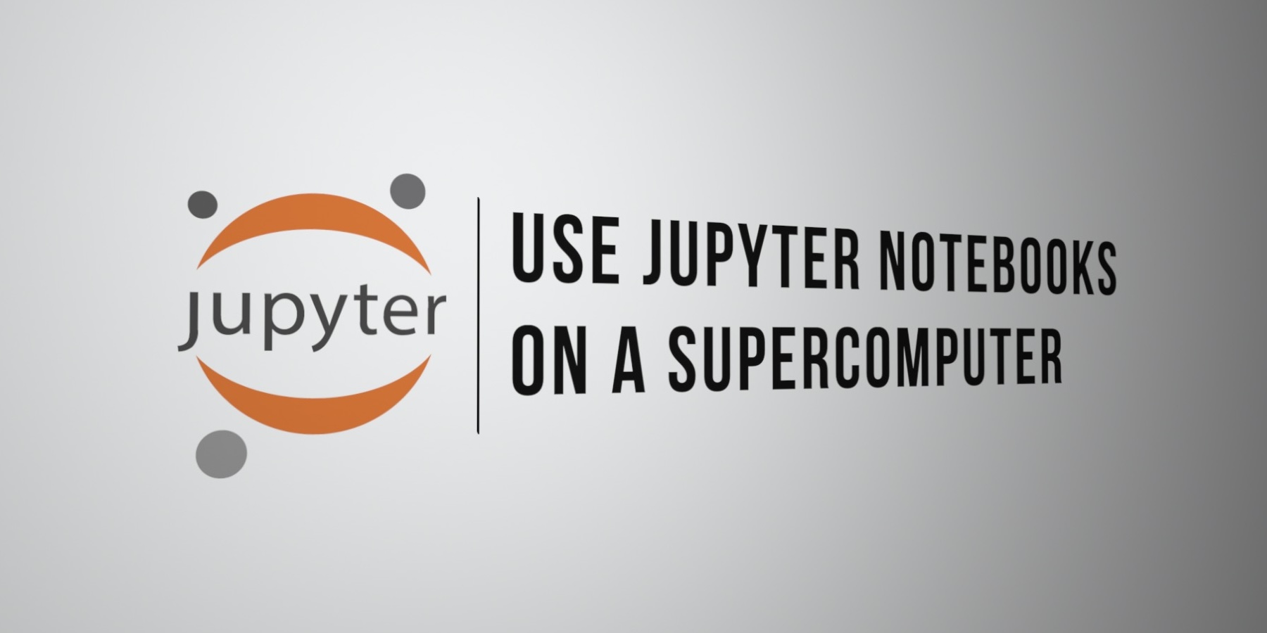Jupyter logo with the title "Use Jupyter notebooks on a supercomputer"