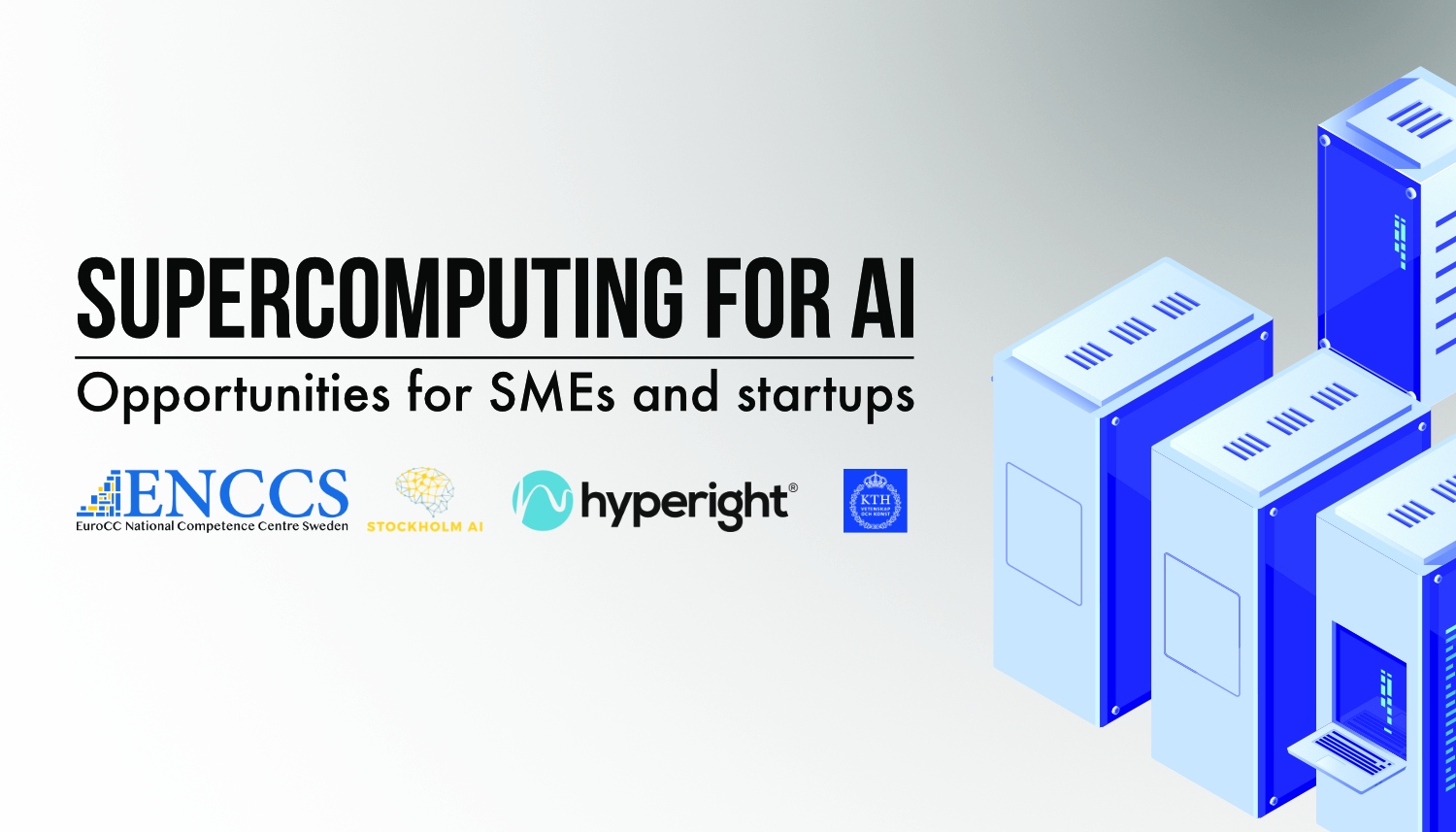 Supercomputing for AI with ENCCS. Stockholm AI, Hyperight and KTH logos.