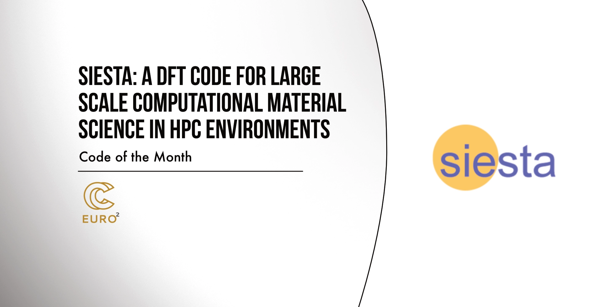 Title: SIESTA, a DFT code for large-scale computational material science in HPC environments. Logos of Siesta and EuroCC