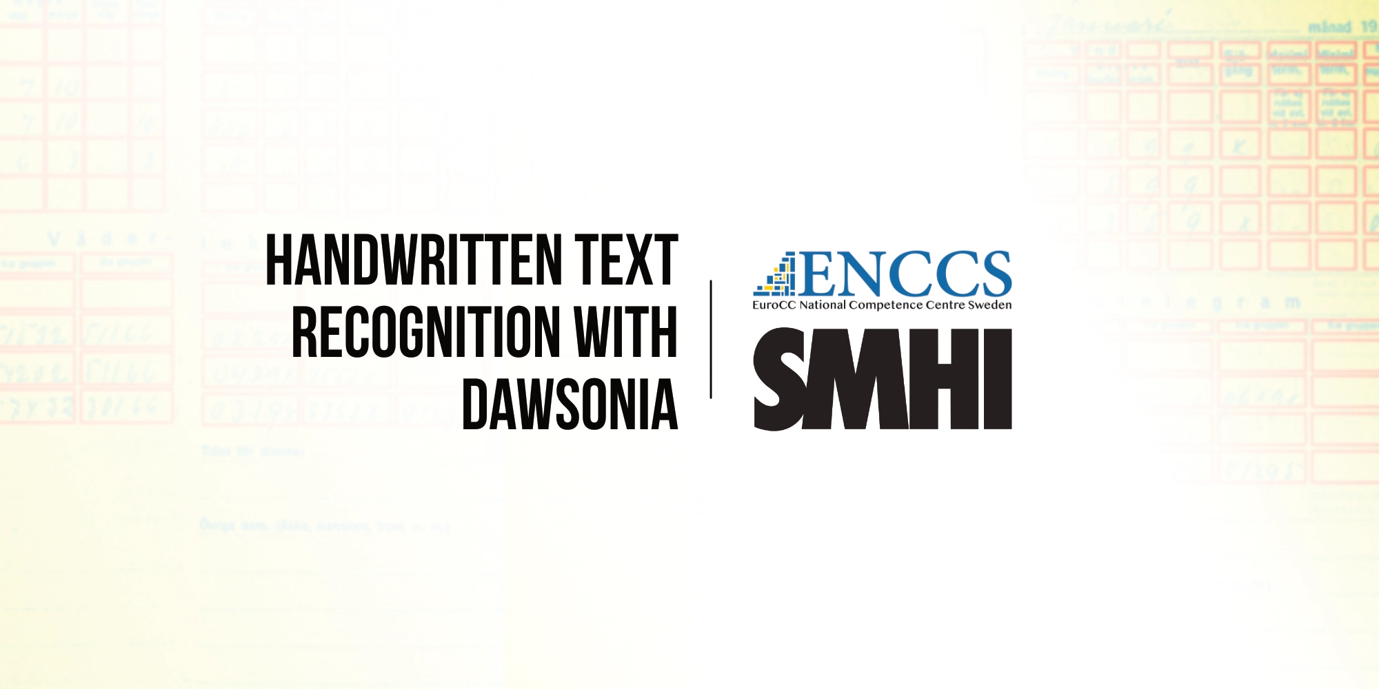 ENCCS and SMHI logos with the title: Handwritten text recognition with Dawsonia.