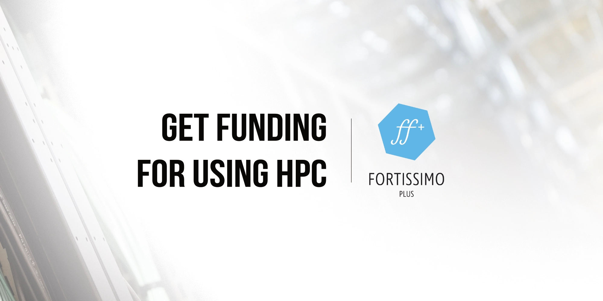 FFplus logo with the title get funding for using HPC!