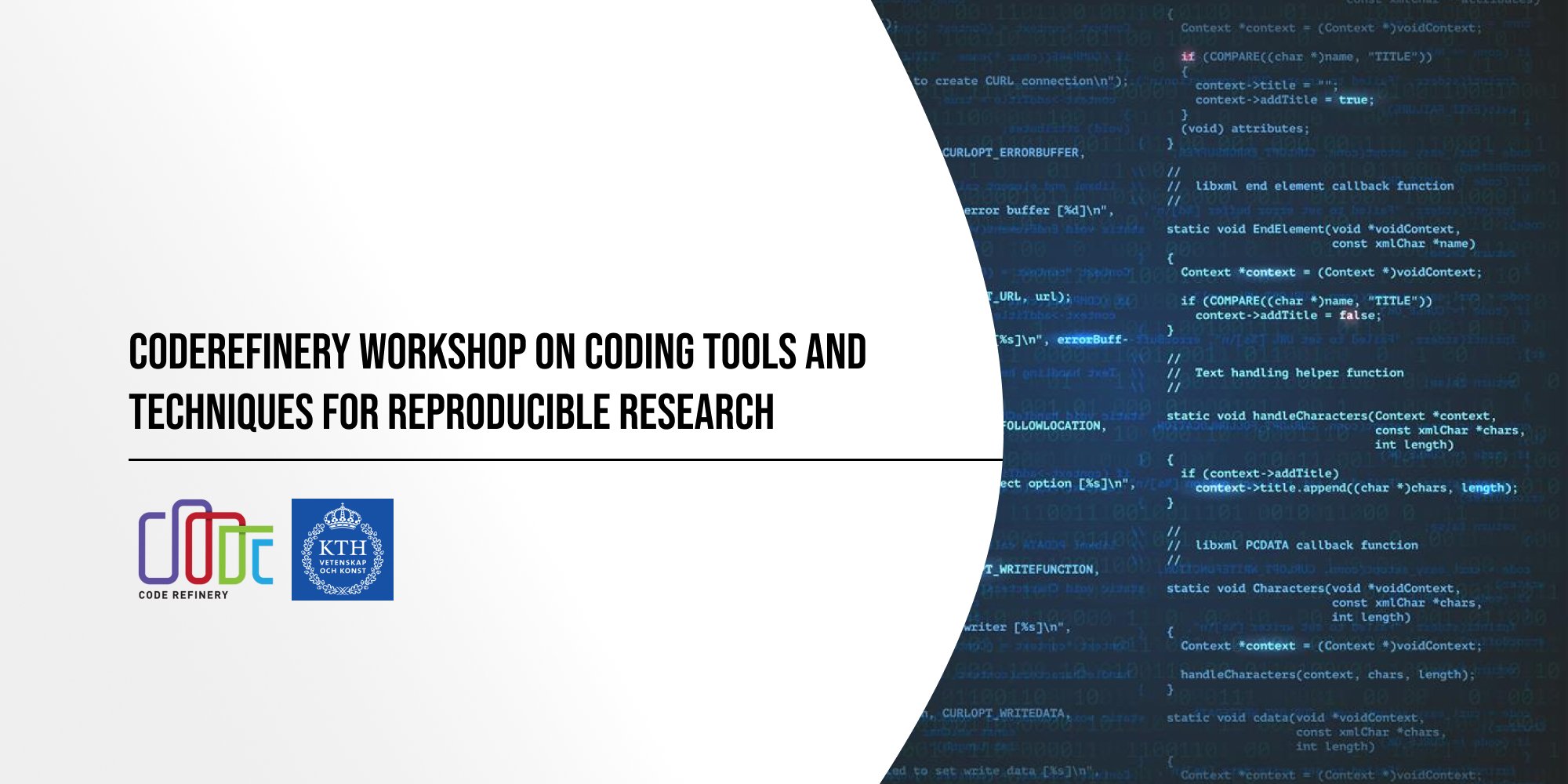 CodeRefinery Event Image promoting a “CodeRefinery Workshop on Coding Tools and Techniques for Reproducible Research.” The left side has a white background with the title in bold black text and the colorful CodeRefinery logo underneath. The right side features a dark background with highlighted programming code in blue and white.